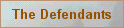 The Defendants