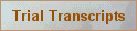 Trial Transcripts