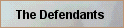 The Defendants